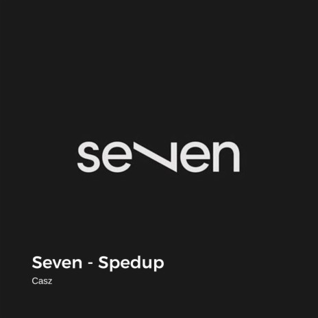Seven - Spedup | Boomplay Music