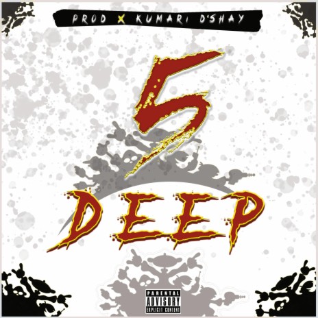 5 DEEP (feat. Santo Sneed, Kuniah Adrian, Vtune$$ & Lew Da Dude) | Boomplay Music