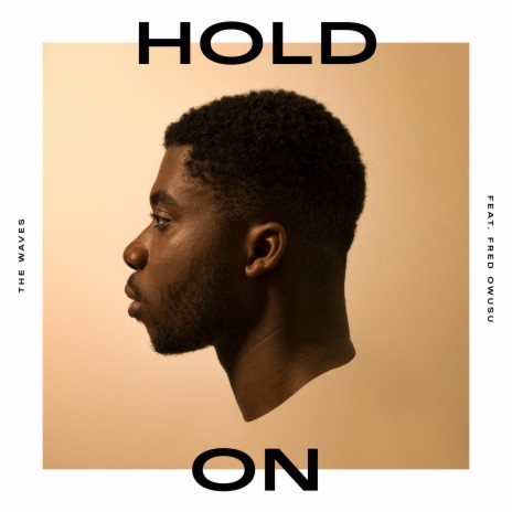 Hold On (feat. Fred Owusu) | Boomplay Music