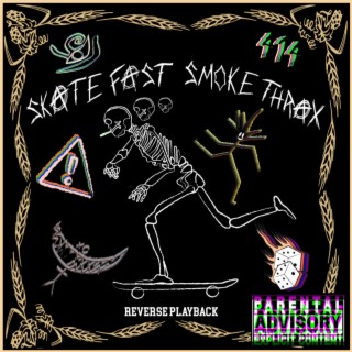 Skate Fast Smoke Thrax