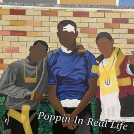 Poppin In Real Life | Boomplay Music