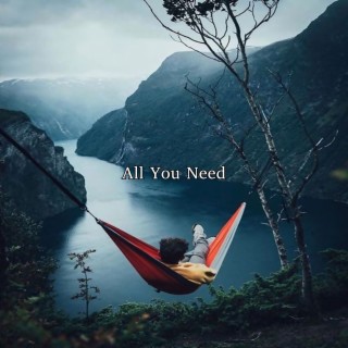 All You Need