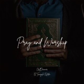 Pray and Worship