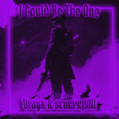 I Could Be The One ft. DrayX | Boomplay Music