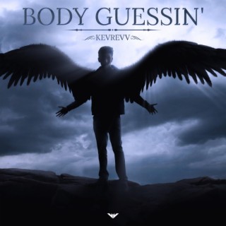 Body Guessin' lyrics | Boomplay Music