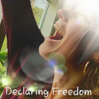 Declaring freedom