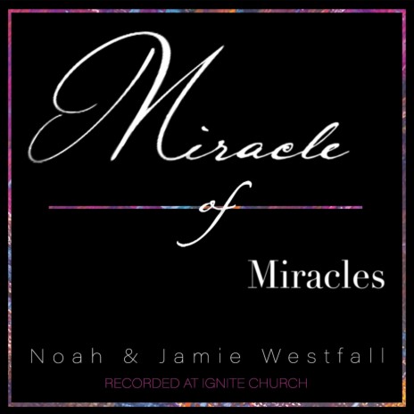 Miracle of Miracles | Boomplay Music