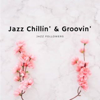 Jazz Chillin' & Groovin'