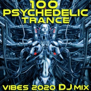 100 Psychedelic Trance Vibes 2020 (DJ Mix)
