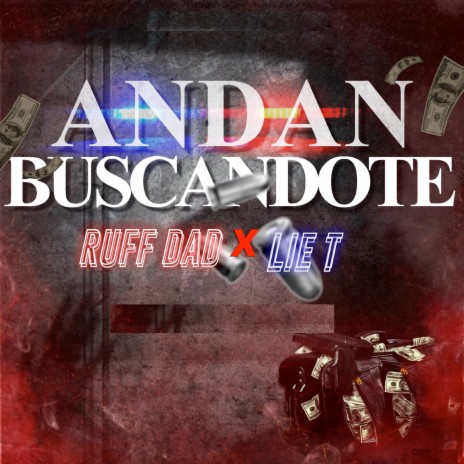 Andan Buscandote ft. LIE T | Boomplay Music