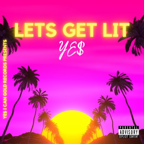 Lets Get Lit | Boomplay Music