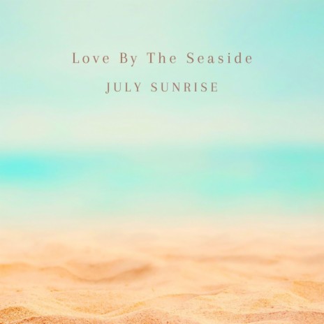 Love By The Seaside | Boomplay Music