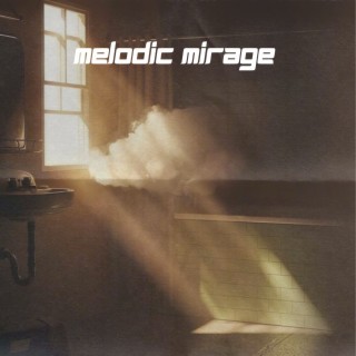 Melodic Mirage