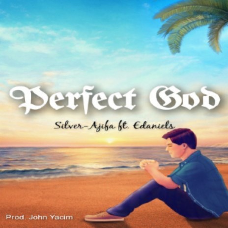 Perfect God ft E-Daniels | Boomplay Music