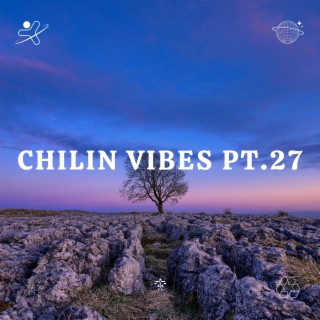 Chilin Vibes pt.27