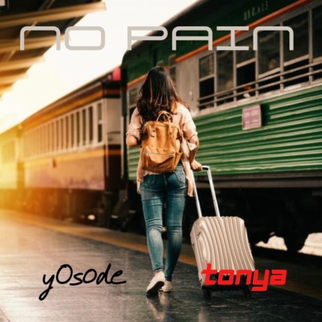 No Pain ft. Tonya | Boomplay Music