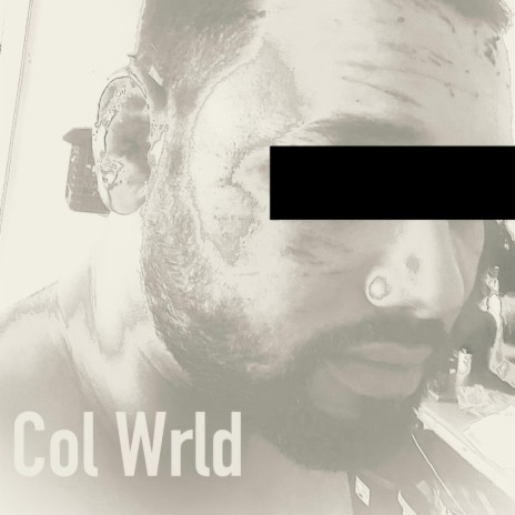 Col Wrld | Boomplay Music