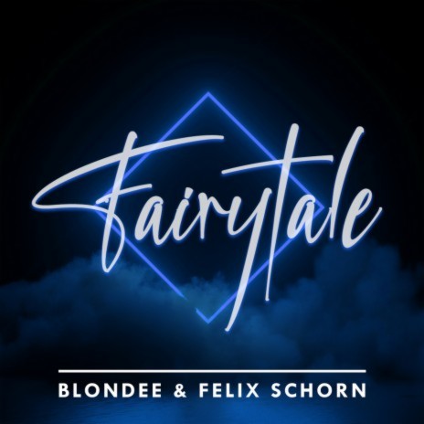 Fairytale (Radio Edit) ft. Felix Schorn | Boomplay Music