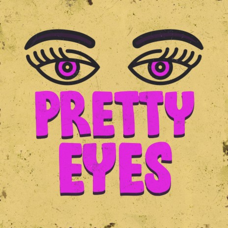 Pretty Eyes | Boomplay Music