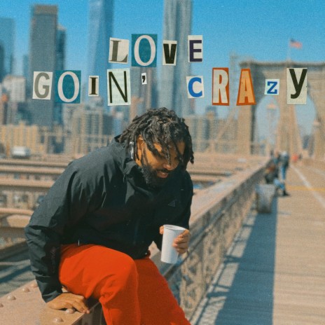 Love Goin' Crazy | Boomplay Music