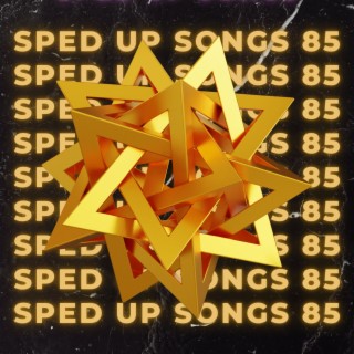 Sped Up Songs 85