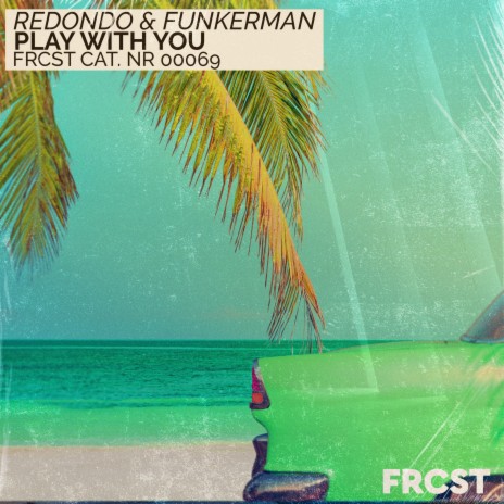 Play with You (Extended) ft. Funkerman