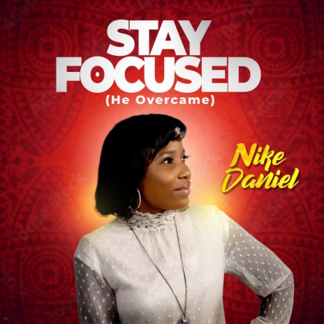 STAY FOCUSED (HE OVERCAME) | Boomplay Music