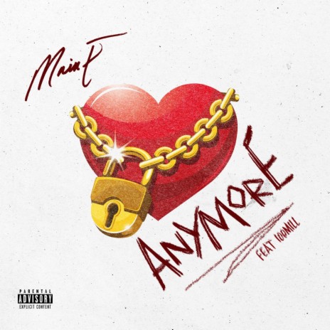 ANYMORE ft. 100Mill | Boomplay Music