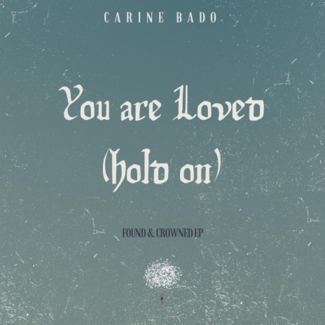 You are Loved (Hold On) | Boomplay Music