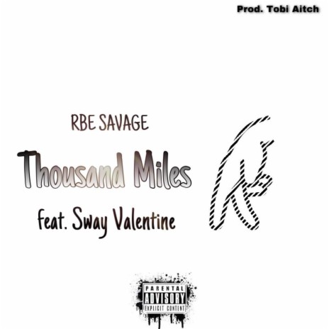 Thousand Miles ft. Sway Valentine