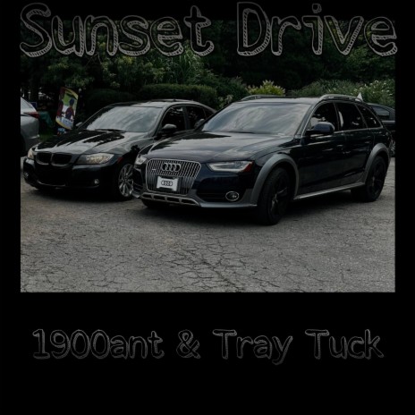 Sunset Drive ft. Tray Tuck | Boomplay Music