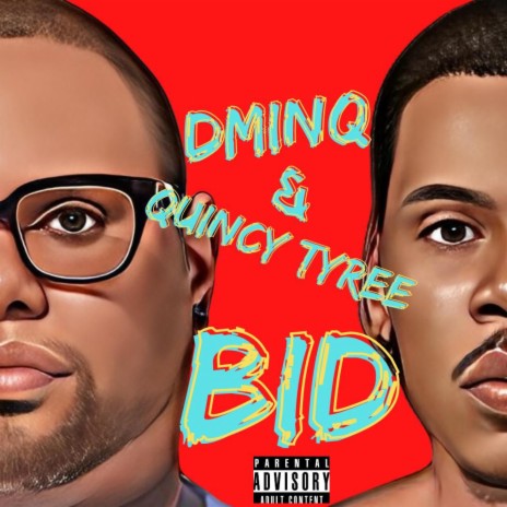 B.I.D. ft. Quincy Tyree | Boomplay Music