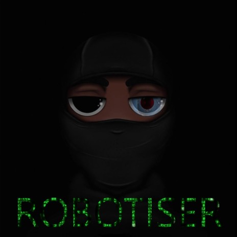 Robotiser | Boomplay Music