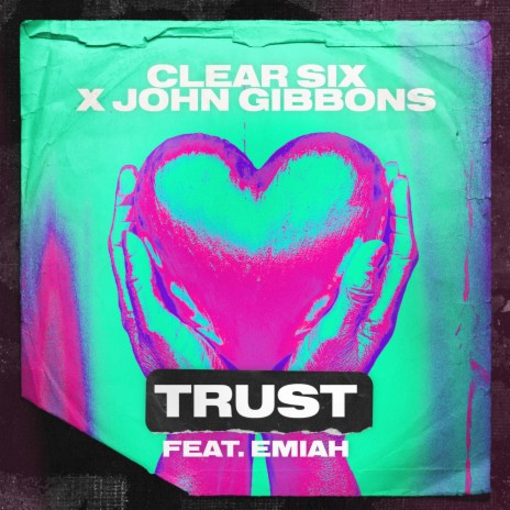 Trust ft. John Gibbons & EMIAH | Boomplay Music