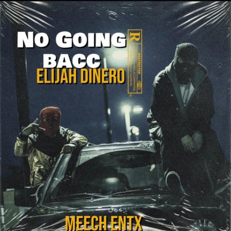 No Going Bacc ft. Elijah Dinero | Boomplay Music