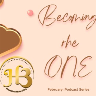 February 2022 - Becoming the ONE