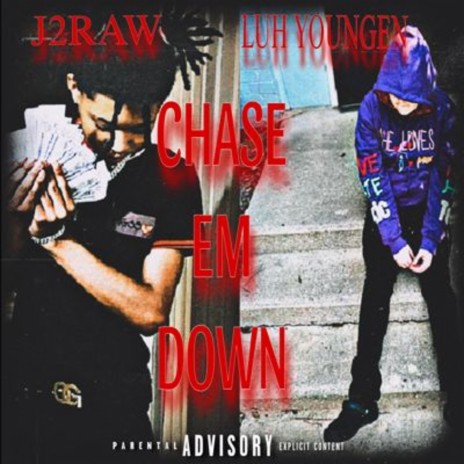 chase em down ft. j2raw | Boomplay Music