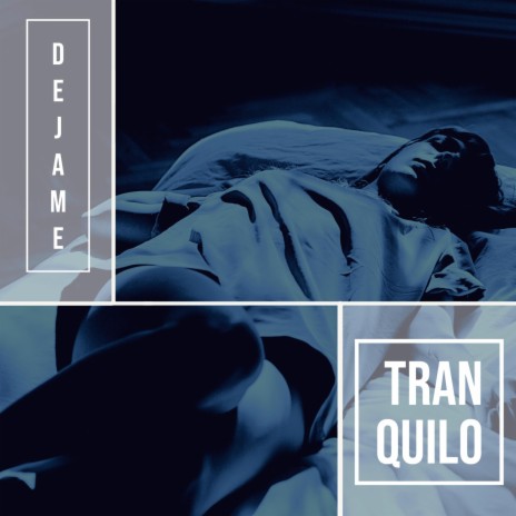 Dejame Tranquilo | Boomplay Music