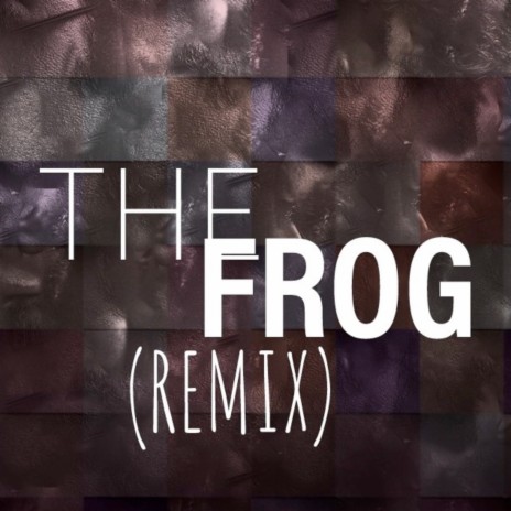 The Frog (Remix) | Boomplay Music