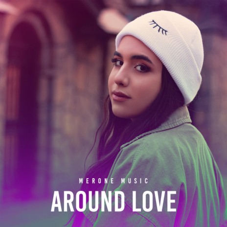 Around Love | Boomplay Music