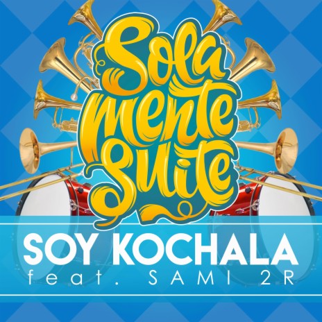 Soy Kochala ft. Sami 2R | Boomplay Music