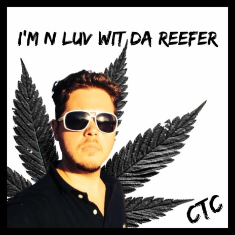 I'm N Luv Wit Da Reefer | Boomplay Music