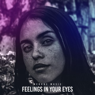 Feelings In Your Eyes