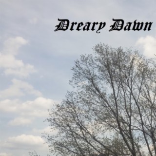 Dreary Dawn