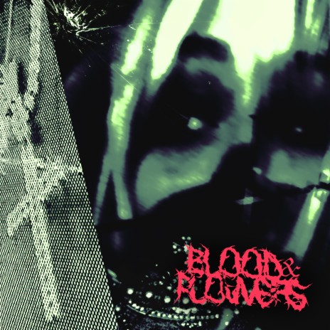 BLOOD & FLOWERS | Boomplay Music