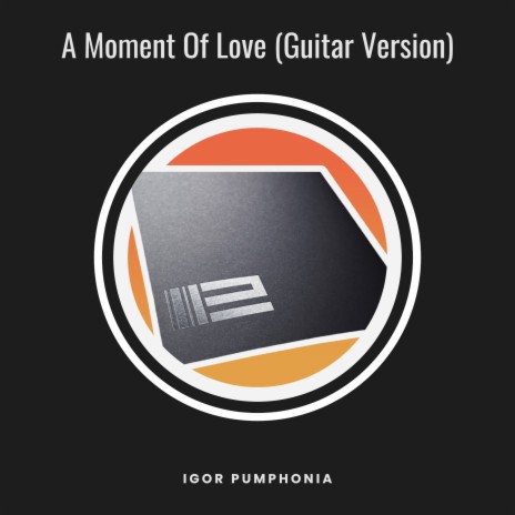 A Moment Of Love (2nd Guitar Version)