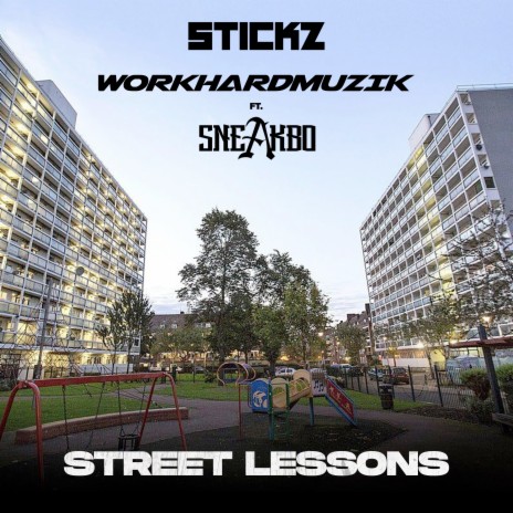Street Lessons ft. Workhardmuzik & Sneakbo | Boomplay Music