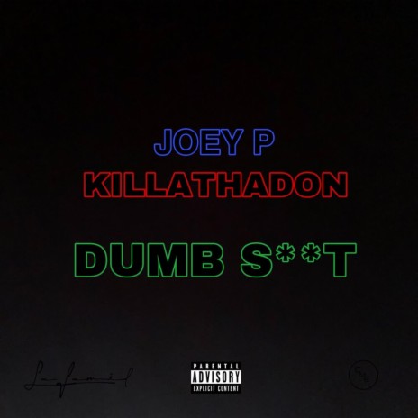 Dumb S**t (feat. Killathadon) | Boomplay Music