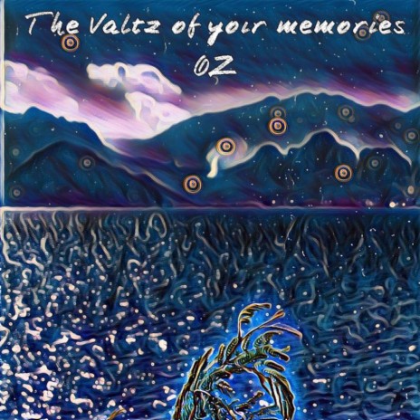 The Valtz of Your Memories