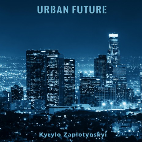 Urban Future | Boomplay Music